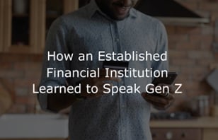 How an established financial institution learned to speak gen z-1